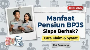 Manfaat Pensiun BPJS Ketenagakerjaan 2026 – Siapa yang Berhak dan Cara Klaim