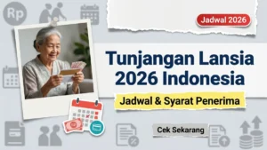 Tunjangan Lansia Indonesia 2026 – Jadwal Pembayaran dan Syarat Penerima